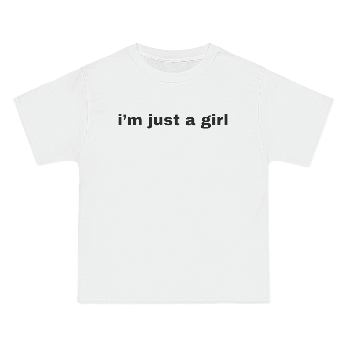 i'm just a girl Tee