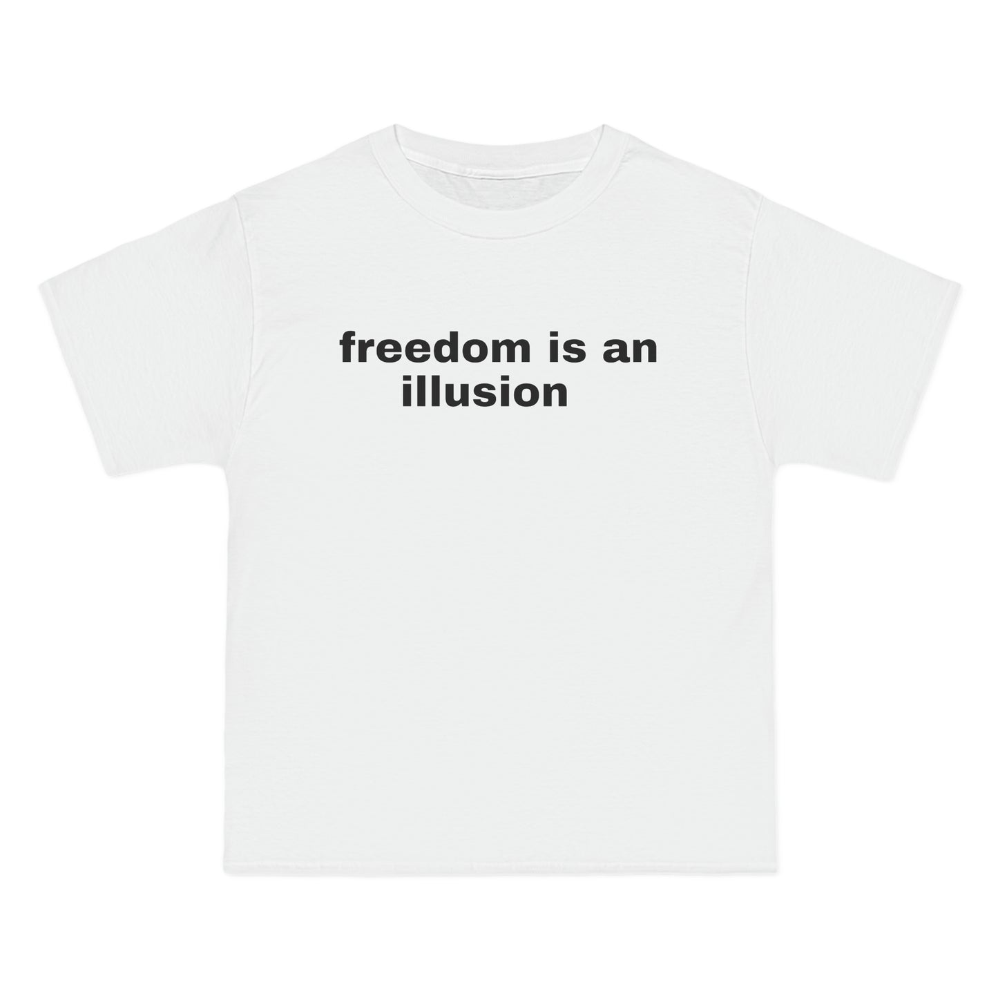 freedom is an illusion Tee